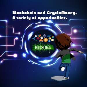 Blockchain and CryptoMoney, A variety of opportunities.