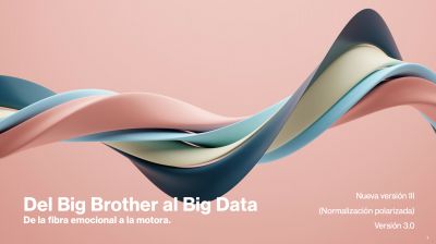 Del Big Brother al Big Data. V3.0. De la fibra sensible a la fibra motora.