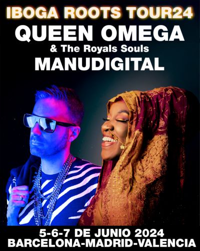Iboga Roots Tour24 Queen Omega & ManuDigital
