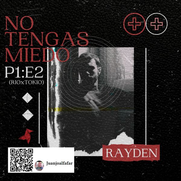No Tengas Miedo de Rayden “ESTRENO”