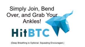 (IJCH) HitBTC? In two words: "They Suck!"