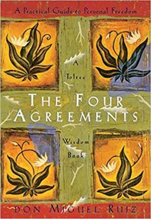 Don’t Make Assumptions — The Four Agreements